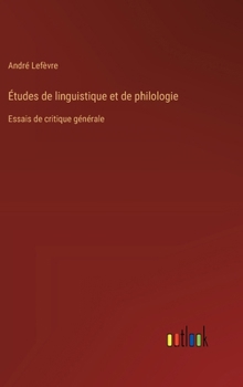 Hardcover Études de linguistique et de philologie: Essais de critique générale [French] Book