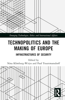 Hardcover Technopolitics and the Making of Europe: Infrastructures of Security Book