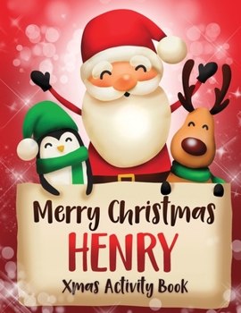 Merry Christmas Henry: Fun Xmas Activity Book, Personalized for Children, perfect Christmas gift idea