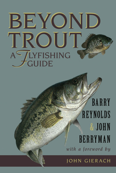 Paperback Beyond Trout: A Flyfishing Guide Book