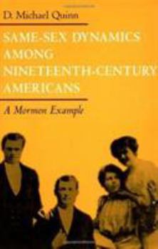 Paperback Same-Sex Dynamics Among Nineteenth-Century Americans: A Mormon Example Book