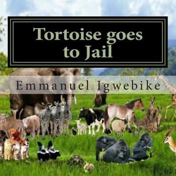 Paperback Tortoise goes to Jail: An African changing folk story Book