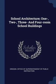 Paperback School Architecture; One-, Two-, Three- And Four-room School Buildings Book