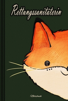 Rettungssanitäterin - Notizbuch: Notizbuch, Tagebuch oder Journal für Frauen | Beruf und Studium  | Geschenk | 109 Seiten | Softcover | Handliche Größe (6" x 9" - ca. Din-A5) (German Edition)