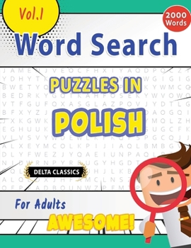 Word Search Puzzles in Polish for Adults - Awesome! Vol.1 - Delta Classics