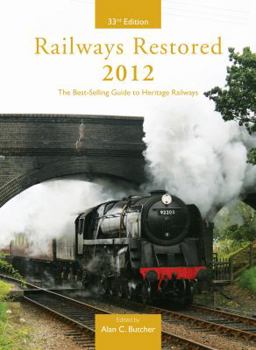Paperback Railways Restored 2012: The Best-selling Guide to Heritage Railways Book