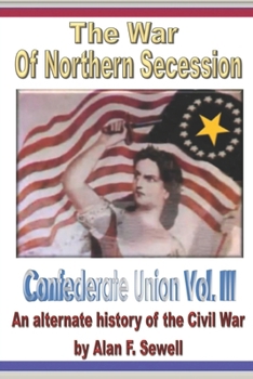 Paperback Confederate Union: The War of Northern Secession Book