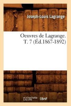 Paperback Oeuvres de Lagrange. T. 7 (Éd.1867-1892) [French] Book