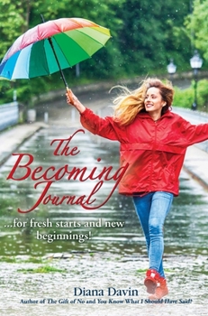 Hardcover The Becoming Journal: For Fresh Starts and New Beginnings! Book