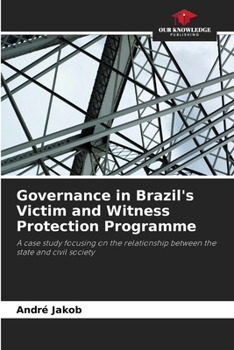 Paperback Governance in Brazil's Victim and Witness Protection Programme Book