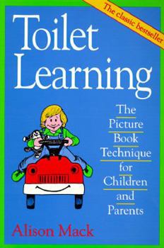 Paperback Toilet Learning: The Picture Book Technique for Children and Parents Book