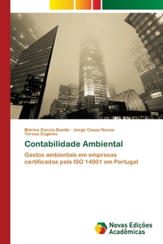 Contabilidade Ambiental: Gastos ambientais em empresas certificadas pela ISO 14001 em Portugal