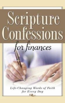 Paperback Scripture Confessions for Finances: Life-Changing Words of Faith for Every Day Book