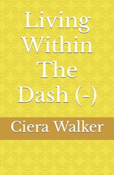 Paperback Living Within The Dash (-) Book