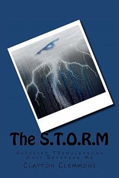 Paperback The S.T.O.R.M: Survived Tribulations Only Redefine Me Book