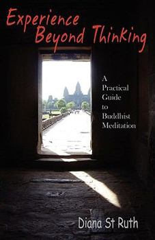 Paperback Experience Beyond Thinking: A Practical Guide to Buddhist Meditation Book