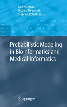 Paperback Probabilistic Modeling in Bioinformatics and Medical Informatics Book