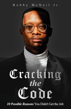 Paperback Cracking the Code 10 Possible Reasons You Didn't Get the Job Book
