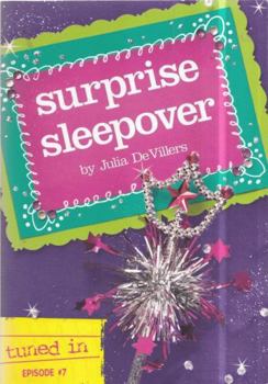 Surprise Sleepover - Book #7 of the Tuned In