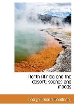 Hardcover North Africa and the Desert: Scenes and Moods Book