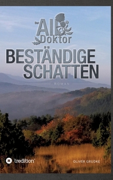 Der Alb Doktor: Beständige Schatten