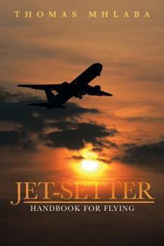 Paperback Jet-Setter: Handbook for Flying Book