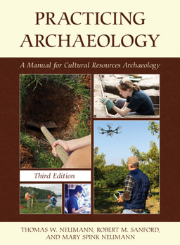 Hardcover Practicing Archaeology: A Manual for Cultural Resources Archaeology Book