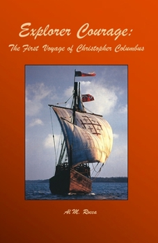 Paperback Explorer Courage: The First Voyage Of Christopher Columbus Book