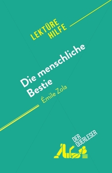 Paperback Die menschliche Bestie: von Émile Zola [German] Book