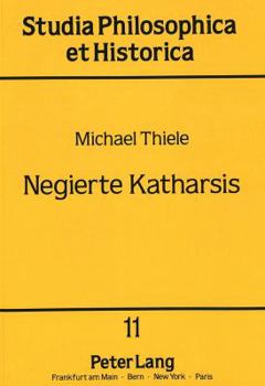 Paperback Negierte Katharsis: Platon - Aristoteles - Brecht [German] Book