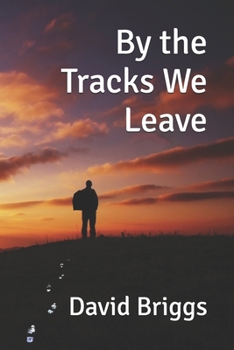 Paperback By the Tracks We Leave Book