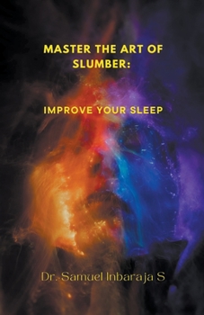 Paperback Master the Art of Slumber: Improve Your Sleep Book