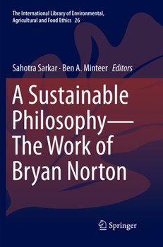 Paperback A Sustainable Philosophy--The Work of Bryan Norton Book