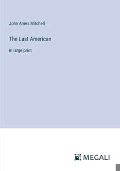 Paperback The Last American: in large print Book