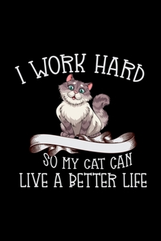 Paperback I work Hard so my cat can live a better life: Cat lovers Prayer Journal, My daily prayer journal, Keeping a prayer journal with 100 pages, Awesome Pra Book