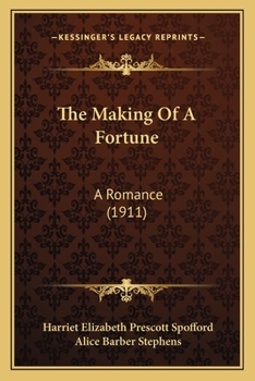 Paperback The Making Of A Fortune: A Romance (1911) Book