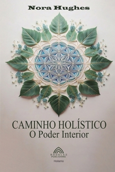 Paperback Caminho Holístico - O Poder Interior [Portuguese] Book