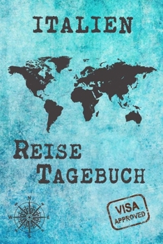 Italien Reise Tagebuch: Gepunktetes DIN A5 Notizbuch mit 120 Seiten - Reiseplaner zum Selberschreiben - Reisenotizbuch Abschiedsgeschenk Urlaubsplaner (German Edition)