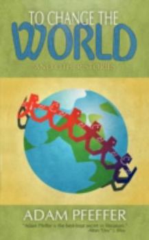 Paperback To Change the World and Other Stories Book