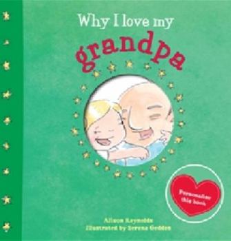 Why I Love My Grandpa - Book  of the Why I Love...