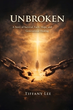 Paperback Unbroken: A Faith-Based, Trauma-to-Redemption Story Book