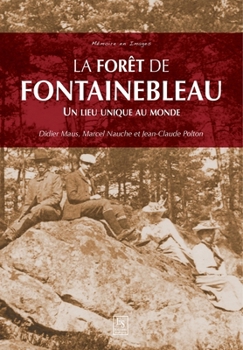 Forêt de Fontainebleau (La) - Un lieu unique au monde (French Edition)