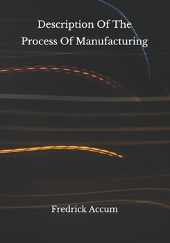 Paperback Description Of The Process Of Manufacturing Book