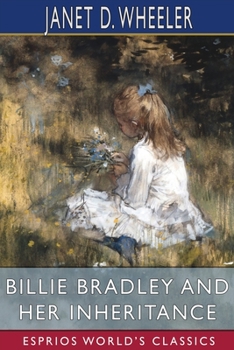 Billie Bradley and Her Inheritance; or, The Queer Homestead at Cherry Corners - Book #1 of the Billie Bradley