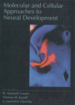 Hardcover Molecular and Cellular Approaches to Neural Development Book