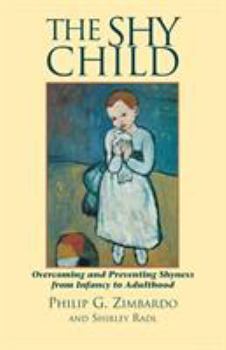 Paperback The Shy Child: Overcoming and Preventing Shyness from Infancy to Adulthood Book