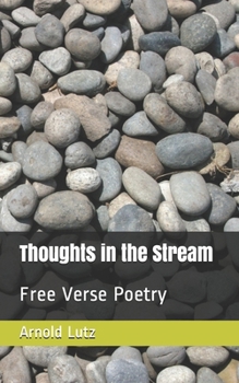 Paperback Thoughts in the Stream: Free Verse Poetry Book