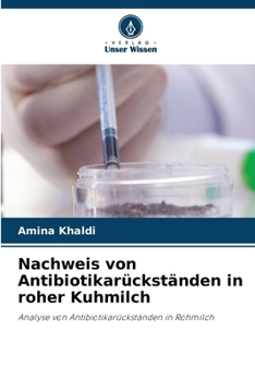 Paperback Nachweis von Antibiotikarückständen in roher Kuhmilch [German] Book