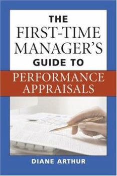 Paperback The First-Time Manager's Guide to Performance Appraisals Book