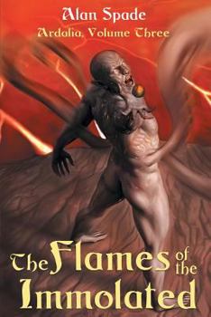 Paperback Ardalia: The Flames of the Immolated (Book Three) Book